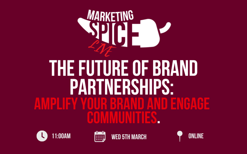 Pimento Marketing Spice LIVE: The Future of Brand Partnerships – Amplify your Brand and Engage Communities. 11AM Wednesday, 5th March Online
