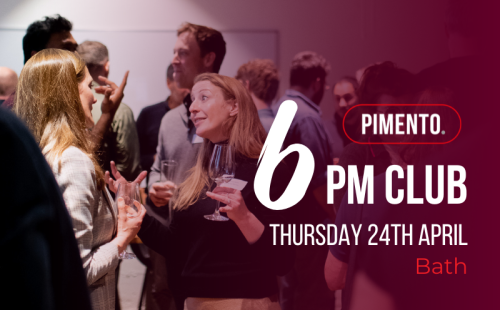 Pimento 6pm Club Thursday, 24th April Bath
