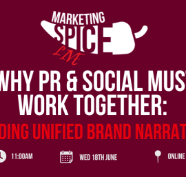 Why PR & Social Must Work Together: Building Unified Brand Narratives Wednesday 18th June 11am Online